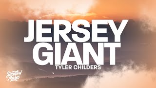 Tyler Childers  Jersey Giant Lyrics [upl. by Rebba114]