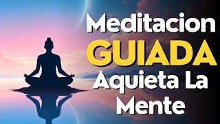 Meditacion Guiada AQUIETA La MENTE Y Disfrutar El PRESENTE 10 Minutos [upl. by Icat]