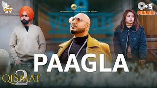 Paagla Film Version  Qismat 2  Ammy Virk  Sargun Mehta  B Praak  Asees Kaur  Tips Official [upl. by Kosak407]