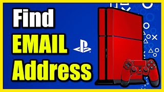 How to Find your Email Address on PS4 Account Easy Tutorial [upl. by Sallyanne]