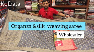 ORGANZA amp SILK WEAVING SAREE😍😍 WHOLESALER KOLKATA [upl. by Longan]