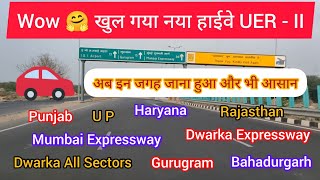 UER II  Expressways Connectivity  Haryana  Rajasthan  Punjab  UP  AdvikUnlimited [upl. by Cato920]