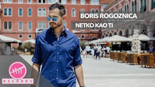 Boris Rogoznica  Netko kao ti OFFICIAL VIDEO [upl. by Eagle]