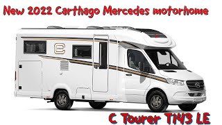 New for 2022 Carthago Mercedes motorhome  Carthago C Tourer T143 LE [upl. by Avie482]