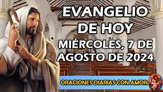 Evangelio de hoy Miércoles 7 de Agosto de 2024  Mujer qué grande es tu fe [upl. by Odlanyer263]