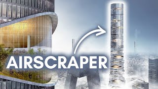 Airscraper  The future of Skyscrapers Award Winning Design [upl. by Janice]