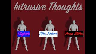 Intrusive Thoughts  Alex Schor Digbar amp Yuno Miles [upl. by Iolande]