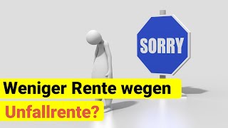 Anrechnung Unfallrente auf gesetzliche Rente erklärt [upl. by Ileray46]