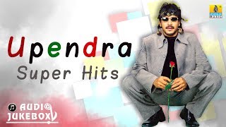 Upendra Super Hits  Audio Jukebox  Real Star Upendra [upl. by Ardnuhsed]