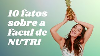 10 fatos sobre o curso de nutrição [upl. by Lennie785]