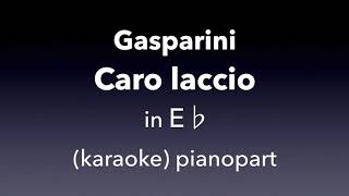 Caro laccio Gasparini in E♭ Piano accompanimentkaraoke [upl. by Kliber]