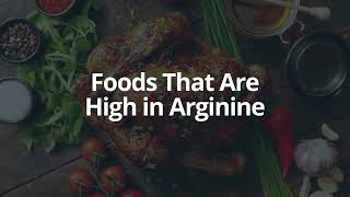 Foods That Are High in Arginine [upl. by Yeldnarb]