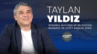 İstanbul Büyükşehir Belediyesi Bağımsız Başkan Adayı  Taylan YILDIZ  2024 Yerel Seçim Özel [upl. by Pattin]