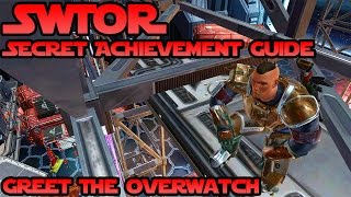 SWTOR  Secret Achievement Guide  Greet The Overwatch [upl. by Dietrich]