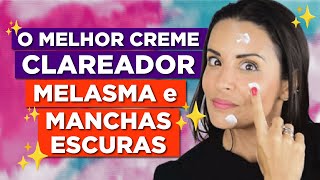 Creme CLAREADOR de MELASMA e MANCHAS ESCURAS na PELE [upl. by Margarita]