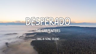 The Carpenters  Desperado Lyrics [upl. by Runstadler]