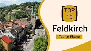 Top 10 Best Tourist Places to Visit in Feldkirch  Liechtenstein  English [upl. by Anegue]