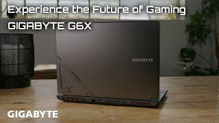 Experience the Future of Gaming  GIGABYTE G6X [upl. by Fish]