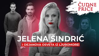 ČUDNE PRIČE 252  JELENA ŠINDRIĆ i Dejanova osveta iz ljubomore‼️ [upl. by Ardnuahsal]