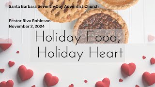 November 2 2024  Holiday Food Holiday Heart [upl. by Akinyt594]