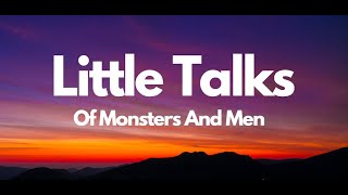 Of Monsters And Men  Little Talks Lyrics [upl. by Leupold]