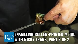 Enameling RollerPrinted Metal Part 2 with Ricky Frank [upl. by Elleret]