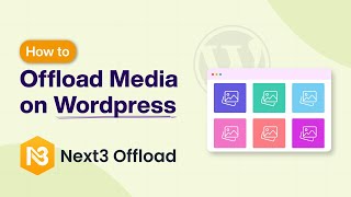 Introducing Next3 Offload  How to Offload WordPress Media to Cloud Storage [upl. by Atsirhc]