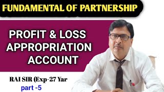 Profit and loss appropriation account fundamental of partnership [upl. by Einnos]