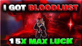 GETTING BLOODLUST BY Using 15X NEW MAX LUCK  Sols RNG [upl. by Dolorita96]