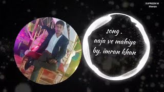 Aaja Ve Mahiya full song ll Imran Khan [upl. by Fairweather378]