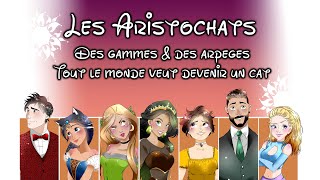 Les aristochats  Des gammes amp des arpèges  Tout le monde veut devenir un cat【Solarium】 7人 [upl. by Llerdnek]