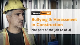 Bullying and Harassment in Construction I Was a Bully [upl. by Feld]