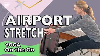 Yoga on the Go  10 Minute Super Gentle Airport Yoga Flow [upl. by Aylmar]