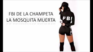 La Mosquita Muerta  El FBI de la Champeta [upl. by Anavahs]