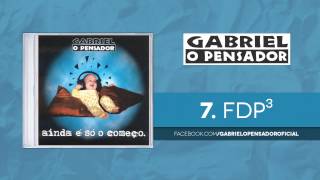 Gabriel o Pensador  FDP³ [upl. by Surdna]