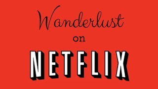 Wanderlust a New Drama Series for Netflix and BBC One [upl. by Enaira]