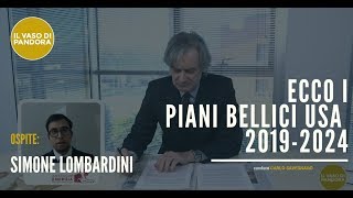 Ecco i piani bellici USA 2019 2024  Simone Lombardini [upl. by Ralat]