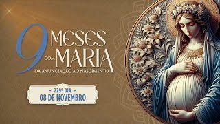 229º DIA  NOVE MESES COM MARIA 2024  NOVENA DA ANUNCIAÇÃO AO NASCIMENTO DE JESUS [upl. by Lig]