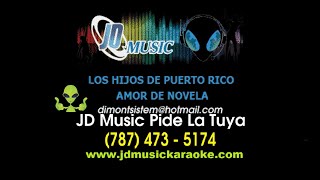 Los Hijos De Puerto Rico Amor De Novela KARAOKE [upl. by Cheston]