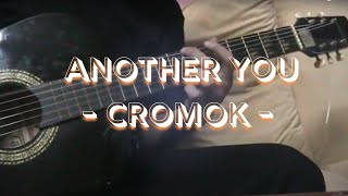 Another You Cromok Guitar Cover [upl. by Dnaltiak315]