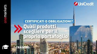 Certificati o obbligazioni Quali prodotti scegliere per il proprio portafoglio [upl. by Haroppizt953]