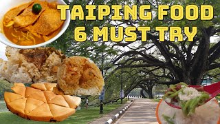 6 Must Try Food in TAIPING  Food paradise in Perak Malaysia [upl. by Aylsworth]