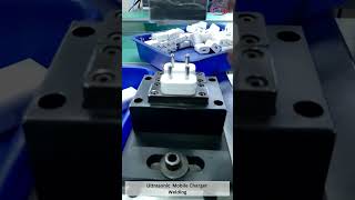 shorts Ultrasonic Mobile Charger Welding [upl. by Tilney]