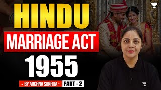 Hindu Marriage Act 1955 Part 2  Archna Sukhija  Unacademy Judiciary [upl. by Mcintosh]