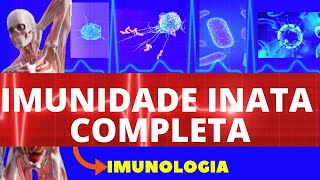 INTRODUÇÃO À IMUNIDADE INATA COMPLETA ENSINO SUPERIOR  SISTEMA IMUNOLÓGICO  IMUNOLOGIA [upl. by Norling708]