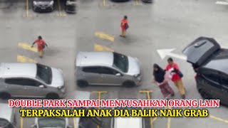 EM3RCENCY NK AMBIL ANK BARU LEPAS BERSALIN SEKALI KERETA MYVI DOUBLE PARK SAMPAI BT AKAK NI MARAH [upl. by Lraep960]