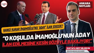 Ankara kulislerinde konuşulanlar quotO koşulda İmamoğlunun adaylık ilanına kesin gözüyle bakılıyorquot [upl. by Aiel]