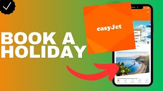 How to book a holiday in the Easyjet app [upl. by Webber474]