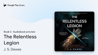 The Relentless Legion Book 3 by J S Dewes · Audiobook preview [upl. by Hardy]