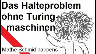 Das unentscheidare Halteproblem ohne Turingmaschinen einfach mit Pseudocode erklärt  Mathematik [upl. by Marala]